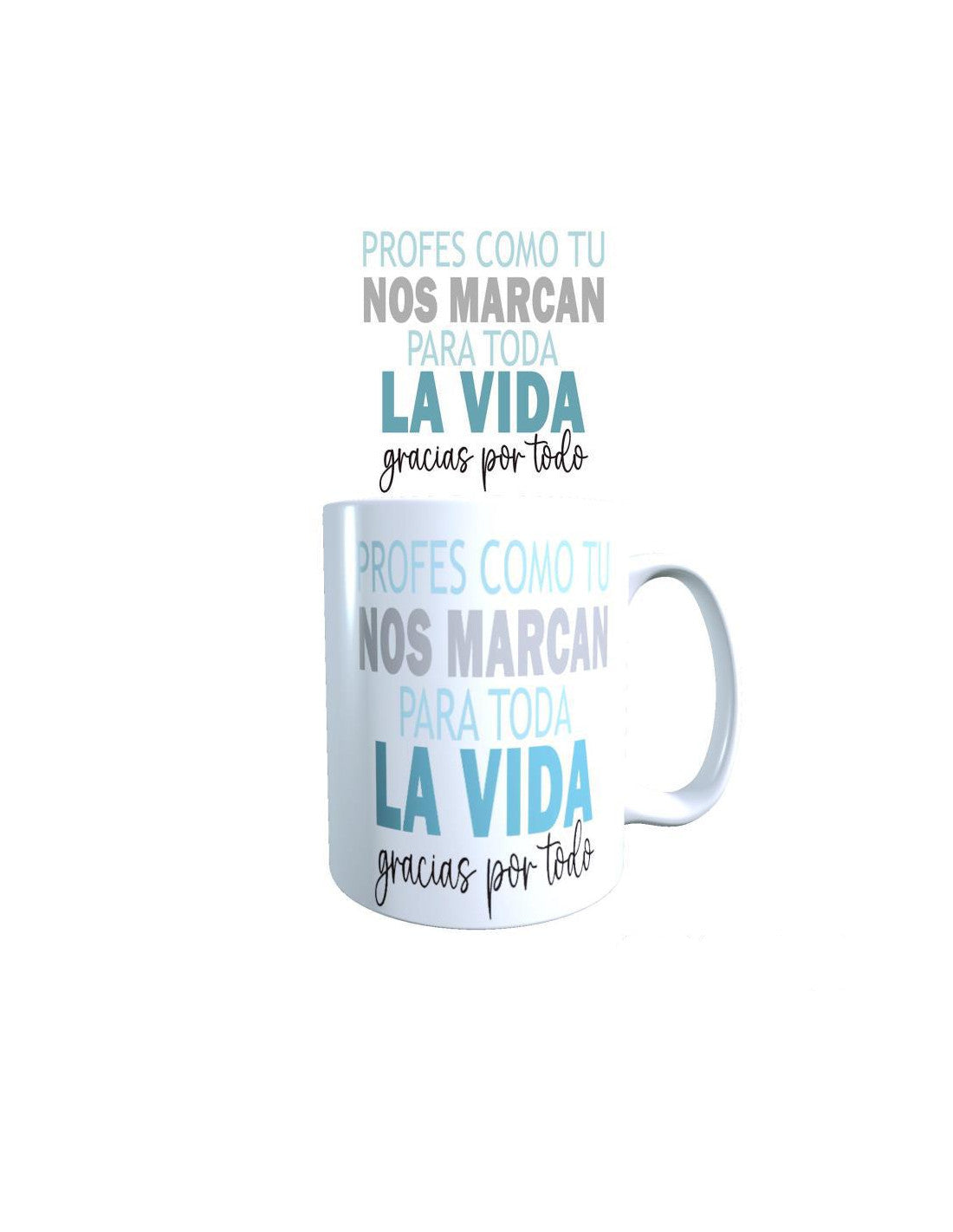 TAZA FRASE PROFE COMO TU NOS MARCAN LA VIDA
