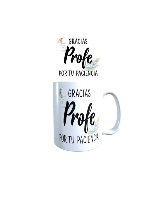 TAZA FRASE PROFE GRACIAS POR TU PACIENCIA
